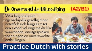 📚 De Onverwachte Uitnodiging 📌Nederlands verhaal - Dutch Story (A2 - B1) #luisterboek