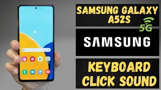 Samsung A52s : How to Turn Keyboard Click Sound or Vibration ON or OFF