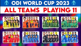 ICC 2023 World Cup All Teams Playing 11 | WC 2023 Strongest Playing 11 | World Cup 2023 Playing 11