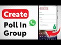 How to Create A Poll In WhatsApp Group (Updated)