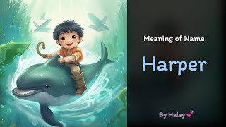 Meaning of boy name: Harper - Name History, Origin and Popularity