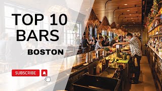 Top 10 Must-Visit Boston Bars in 2024!