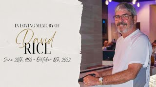 In Loving Memory of David Rice 1953-2022
