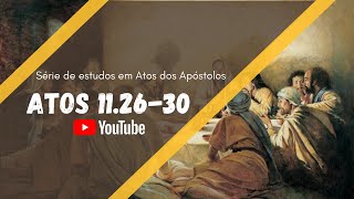 Em Antioquia, os discípulos foram, pela primeira vez, chamados de cristão || Atos 11.26-30