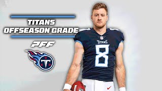 Tennessee Titans Offseason Grade | PFF