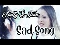 {Kally É Tina} *Sad Song*