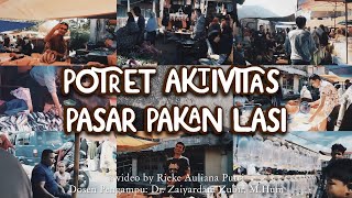 POTRET AKTIVITAS PASAR PAKAN LASI