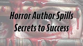 How to Write Horror Books, from a Best-Selling Author.