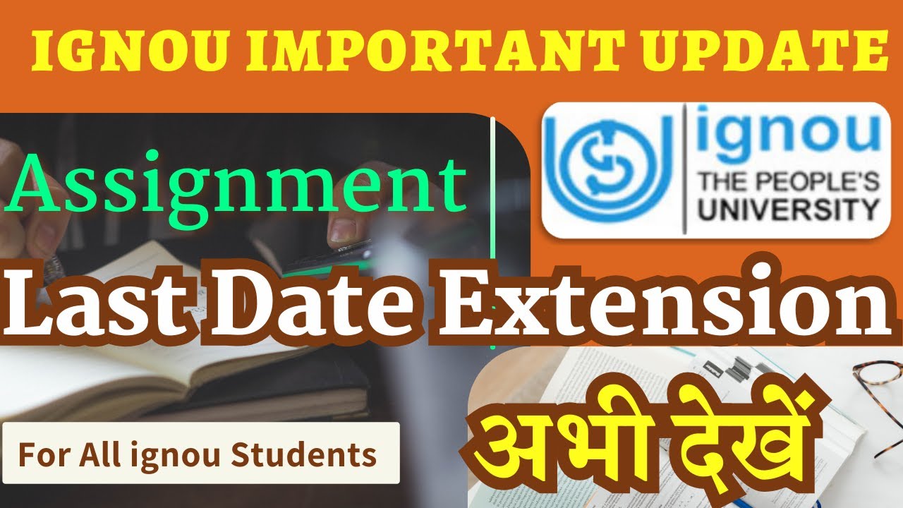 IGNOU Assignment & Project Submission Last Date Extension Dec 2024 ...