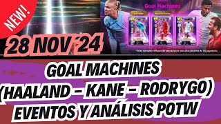 🚨 NOVEDADES 28 NOV ´24 + GOAL MACHINES (HAALAND - KANE -RODRYGO) +EVENTOS Y ANÁLISIS POTW #efootball