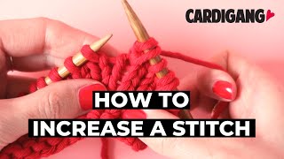 How to increase a stitch when knitting | Cardigang