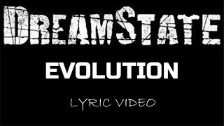 Dreamstate - Evolution - 2012 - Lyric Video