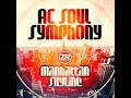 AC Soul Symphony – Manhattan Skyline (JN Spirit Of ’77 Mix)