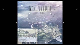 Wez Walker - Clear Minds | Liquid Drum and Bass