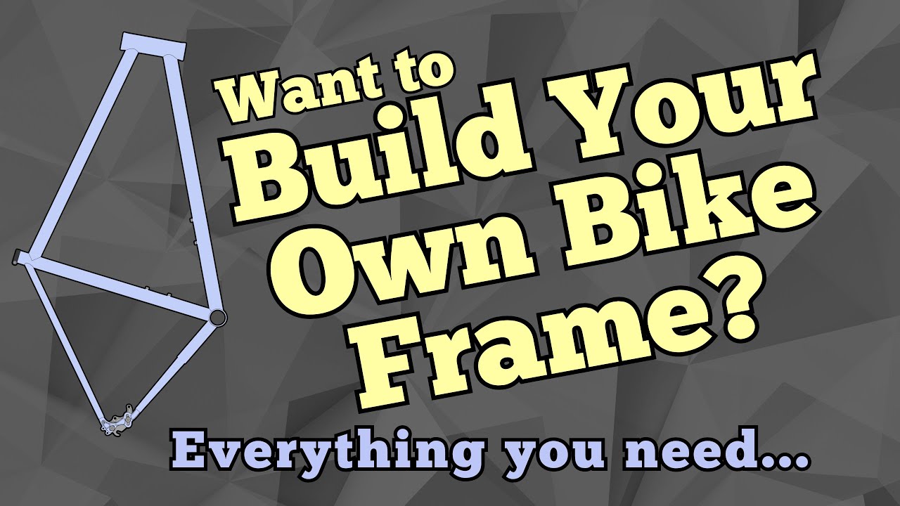 Diy Bike Frame Everything You Need Youtube