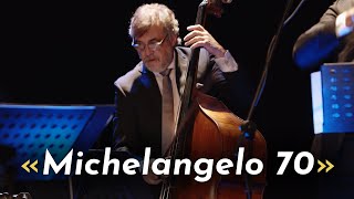 🎼 Michelangelo 70