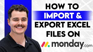 How To Import And Export Excel Files On Monday.com [2026 Guide]