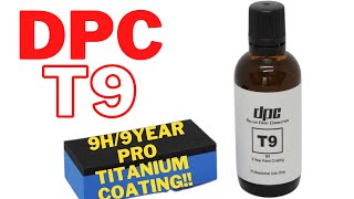 DPC T9 Pro 9 Year/9H Titanium Coating Application Part 1!!!