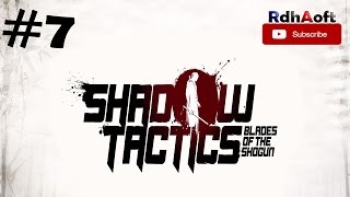 Walkthrough PC Game Shadow Tactics Blades of The Shogun : Part 7 Sunaguma Village Gameplay
