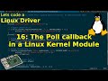 Let's code a Linux Driver - 16: The Poll callback in a Linux Kernel Module