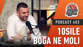 10sile boga ne moli | Branko Lazić | Luka i Kuzma podcast No.403