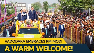 Vadodara Embraces PM Modi: A Warm Welcome!