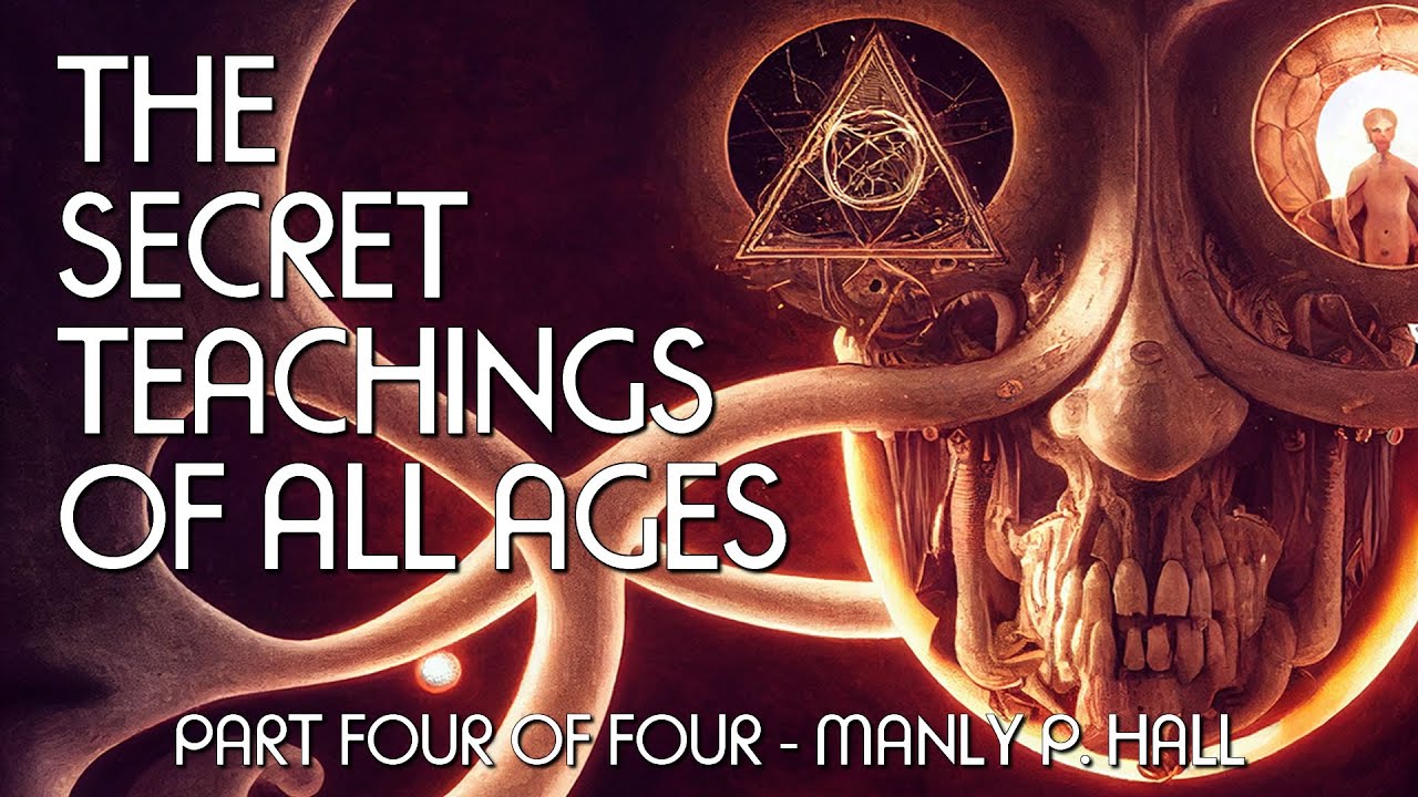 THE SECRET TEACHINGS OF ALL AGES (Pt. 4 Of 4) - Manly P. Hall - Full ...