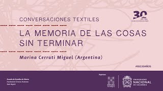 Conversaciones Textiles - La memoria de las cosas sin terminar - Marina Cerruti Miguel