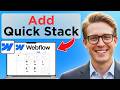 How To Add Quick Stack To Webflow (Easy Guide)