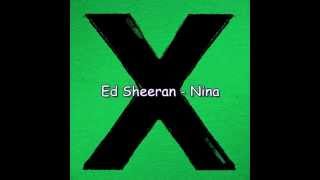 Ed Sheeran - Nina (Lyrics)