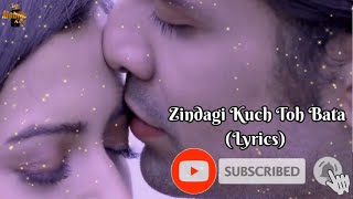 Zindagi Kuch Toh Bata (LYRICS) - Jubin Nautiyal | Pritam | Neelesh Mishra Mobile King Sagar Mane