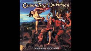 Crash Test Dummies - Mmm Mmm Mmm Mmm (Torisutan Mmm Extended)