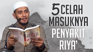 Waspadai! 5 Celah Masuknya Penyakit Riya' - Ust. Faiz Baraja