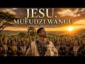 JESU,MUFUDZI WANGU
