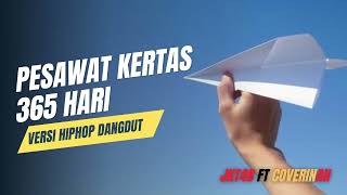 JKT48 - PESAWAT KERTAS 365 HARI (HIPHOP DANGDUT VERSION)