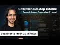 GitKraken Desktop for Beginners: Complete Guide | From Install to First Commit