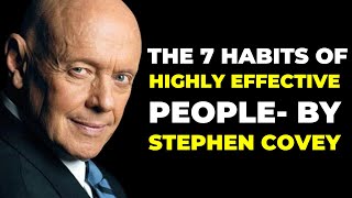 'The 7 Habits Of Highly Effective People' By Stephen Covey - Review