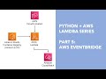 Python + AWS Lambda - Part 5: AWS Eventbridge