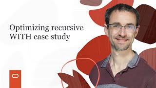 Optimizing Recursive WITH Case Study