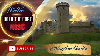Hold The Fort  || Redemptions Heralds
