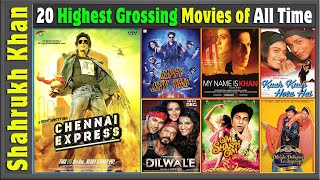 Shahrukh Khan 20 Highest Earning Hindi Movies All Time | Shahrukh Khan Top Highest Grossing Films.