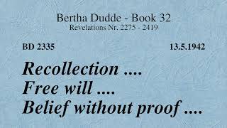 BD 2335 - RECOLLECTION .... FREE WILL .... BELIEF WITHOUT PROOF ....