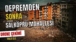 Deprem Sonrası Malatya Salköprü Mahallesi