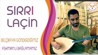 Sırrı Laçin ~ Belçika’ya Gönderdiğimiz Fishman’li Bağlamamız (Açıklama Bölümünü Okuyunuz)