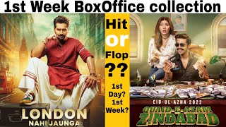 London Nahi Jaunga and Quaid E Azam Zindabad 1st Week Worldwide Box office collection