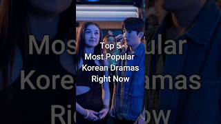 Top 5 Most Popular Kdramas Right Now #trending #koreandrama #dramalist
