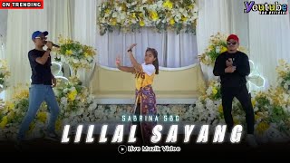 PANGALAY LILLAL SAYANG | SABRINA SBG