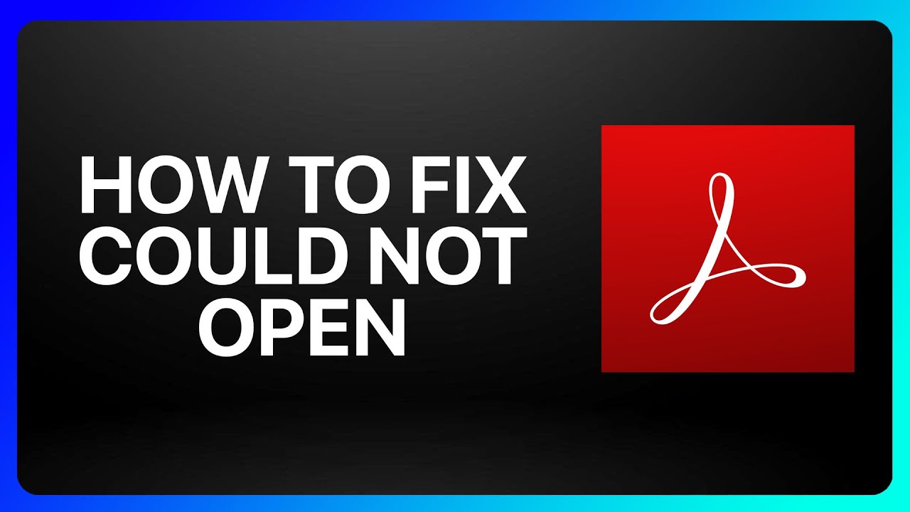 How To Fix Adobe Acrobat Reader Could Not Open Tutorial - YouTube