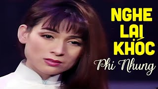 Nhạc PHI NHUNG Nghe Đi Nghe Lại Mà Khóc Cạn Nước Mắt - Năm 17 tuổi em đi lấy chồng ...