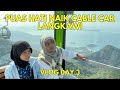 Pakej Langkawi SkyCab Cable Car kami dapat masuk semua ni!